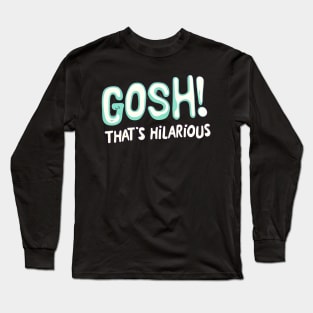 Hilarious ghost Long Sleeve T-Shirt